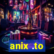 anix .to